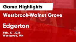 Westbrook-Walnut Grove  vs Edgerton  Game Highlights - Feb. 17, 2023