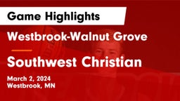 Westbrook-Walnut Grove  vs Southwest Christian Game Highlights - March 2, 2024