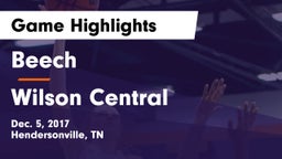 Beech  vs Wilson Central  Game Highlights - Dec. 5, 2017
