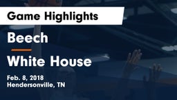 Beech  vs White House  Game Highlights - Feb. 8, 2018