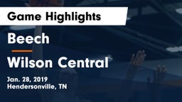 Beech  vs Wilson Central  Game Highlights - Jan. 28, 2019