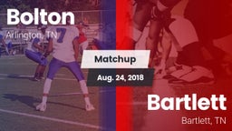 Matchup: Bolton vs. Bartlett  2018