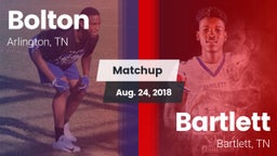 Matchup: Bolton vs. Bartlett  2018