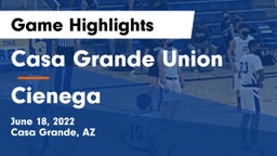 Casa Grande Union  vs Cienega  Game Highlights - June 18, 2022