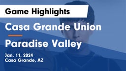 Casa Grande Union  vs Paradise Valley  Game Highlights - Jan. 11, 2024