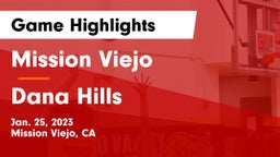 Mission Viejo  vs Dana Hills  Game Highlights - Jan. 25, 2023