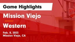 Mission Viejo  vs Western  Game Highlights - Feb. 8, 2023