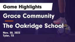 Grace Community  vs The Oakridge School Game Highlights - Nov. 30, 2023
