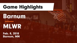 Barnum  vs MLWR Game Highlights - Feb. 8, 2018