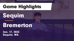 Sequim  vs Bremerton  Game Highlights - Jan. 17, 2023