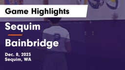 Sequim  vs Bainbridge  Game Highlights - Dec. 8, 2023