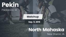 Matchup: Pekin vs. North Mahaska  2016
