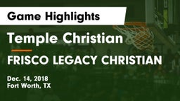 Temple Christian  vs FRISCO LEGACY CHRISTIAN Game Highlights - Dec. 14, 2018