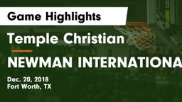 Temple Christian  vs NEWMAN INTERNATIONAL Game Highlights - Dec. 20, 2018