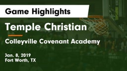 Temple Christian  vs Colleyville Covenant Academy Game Highlights - Jan. 8, 2019