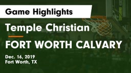 Temple Christian  vs FORT WORTH CALVARY Game Highlights - Dec. 16, 2019