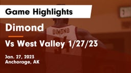 Dimond  vs Vs West Valley 1/27/23 Game Highlights - Jan. 27, 2023