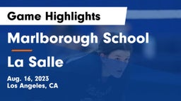 Marlborough School vs La Salle  Game Highlights - Aug. 16, 2023