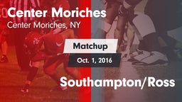 Matchup: Center Moriches vs. Southampton/Ross 2016