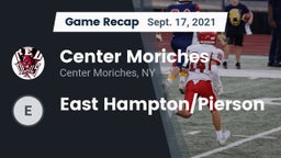 Recap: Center Moriches  vs. East Hampton/Pierson 2021