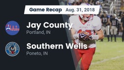 Recap: Jay County  vs. Southern Wells  2018