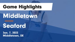 Middletown  vs Seaford  Game Highlights - Jan. 7, 2023