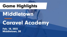 Middletown  vs Caravel Academy Game Highlights - Feb. 18, 2023