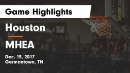 Houston  vs MHEA Game Highlights - Dec. 15, 2017