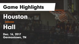 Houston  vs Hall  Game Highlights - Dec. 16, 2017