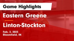 Eastern Greene  vs Linton-Stockton  Game Highlights - Feb. 2, 2023
