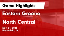 Eastern Greene  vs North Central  Game Highlights - Nov. 21, 2023