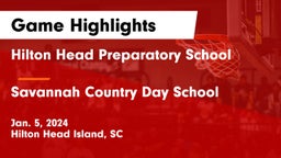 Hilton Head Preparatory School vs Savannah Country Day School Game Highlights - Jan. 5, 2024