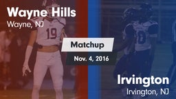 Matchup: Wayne Hills vs. Irvington  2016