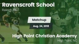Matchup: Ravenscroft School vs. High Point Christian Academy  2018