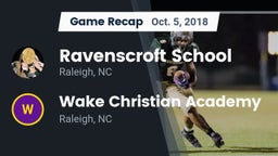 Recap: Ravenscroft School vs. Wake Christian Academy  2018
