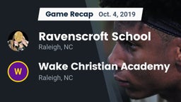 Recap: Ravenscroft School vs. Wake Christian Academy  2019