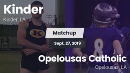 Matchup: Kinder vs. Opelousas Catholic  2019