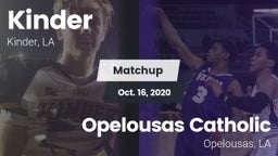 Matchup: Kinder vs. Opelousas Catholic  2020