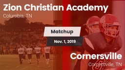 Matchup: Zion Christian Aca vs. Cornersville  2019