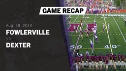 Recap: Fowlerville  vs. Dexter  2014