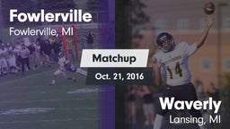 Matchup: Fowlerville vs. Waverly  2016