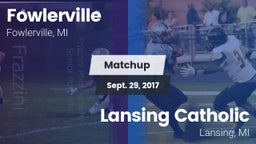 Matchup: Fowlerville vs. Lansing Catholic  2017