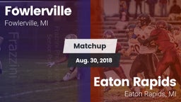 Matchup: Fowlerville vs. Eaton Rapids  2018