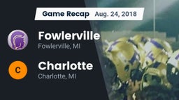 Recap: Fowlerville  vs. Charlotte  2018