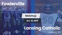 Matchup: Fowlerville vs. Lansing Catholic  2019