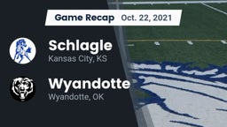 Recap: Schlagle  vs. Wyandotte  2021