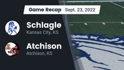 Recap: Schlagle  vs. Atchison  2022