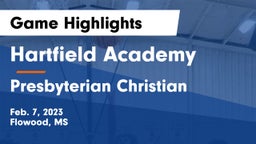 Hartfield Academy  vs Presbyterian Christian  Game Highlights - Feb. 7, 2023