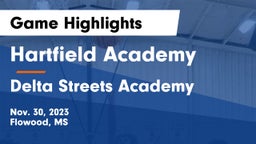 Hartfield Academy  vs Delta Streets Academy Game Highlights - Nov. 30, 2023