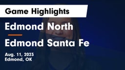 Edmond North  vs Edmond Santa Fe Game Highlights - Aug. 11, 2023